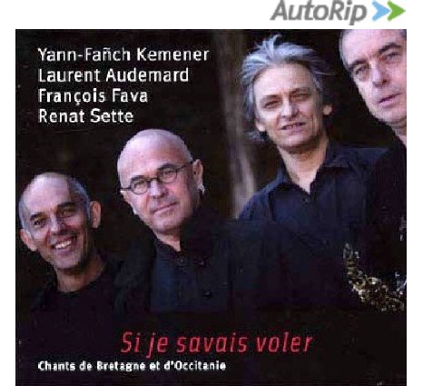 Si je savais voler, chants de Bretagne et d'Occitanie