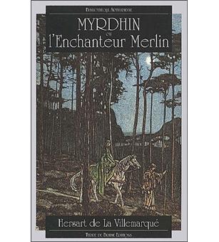Myrdhin ou l'Enchanteur Merlin