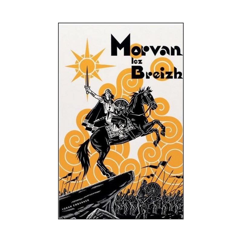 Morvan Lez Breizh Roi des Bretons - Gilbert Siou