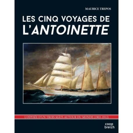 es cinq voyages de l'Antoinette