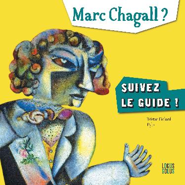 marc chagall suivez le guide