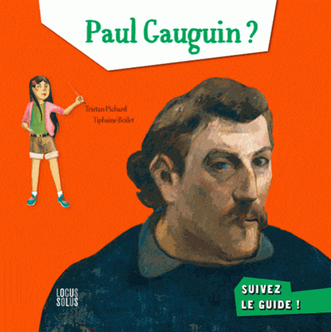 Paul Gauguin ? Suivez le guide