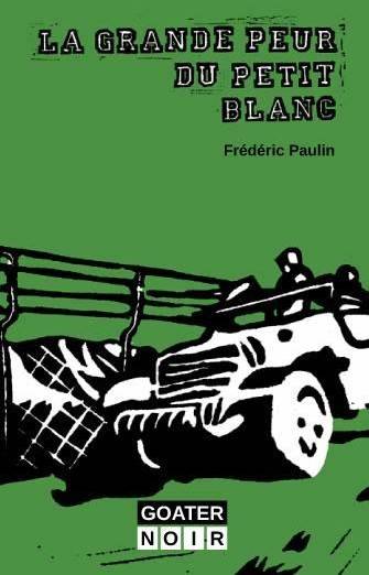 la grande peur du petit blanc