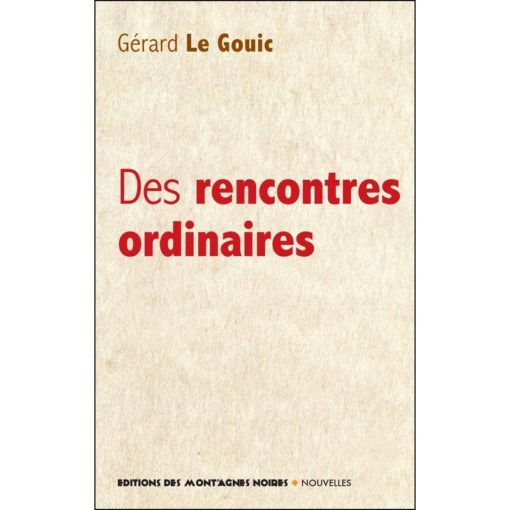 Des rencontres ordinaires
