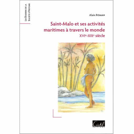 Saint-Malo et ses activités maritimes à travers le monde