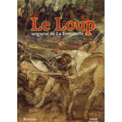 Le loup Seigneur de la Fontenelle