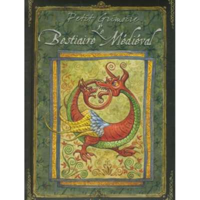 Petit grimoire le bestiaire médiéval