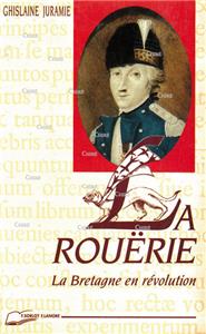 La Rouërie la Bretagne en révolution