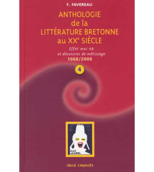 Anthologie de la littérature bretonne au XXe siècle T4