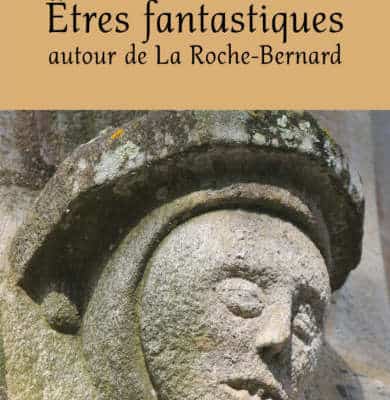 Etres fantastiques autour de la Roche-Bernard
