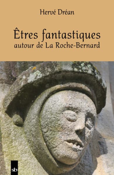 Etres fantastiques autour de la Roche-Bernard