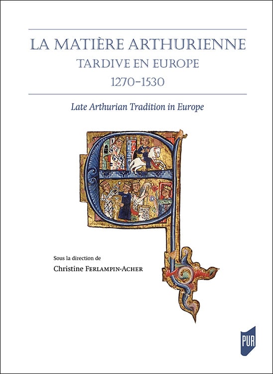 La matiere arthurienne tardive en europe