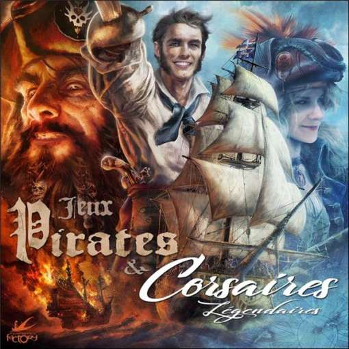 Jeux Pirates et Corsaires légendaires