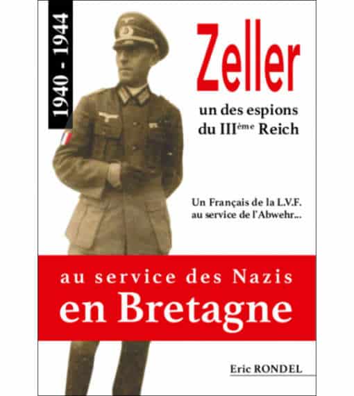 Zeller un des espions du IIIe Reich au service des Nazis en Bretagne