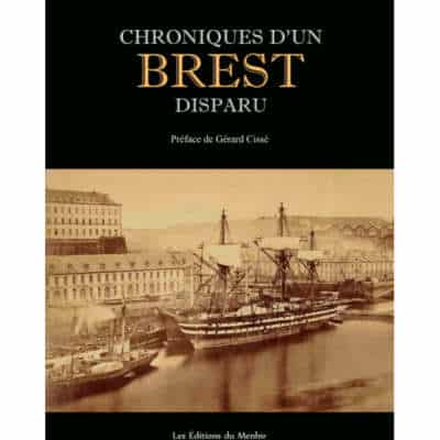 Chroniques d'un Brest disparu