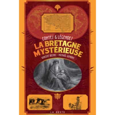 La Bretagne mystérieuse - contes et légendes