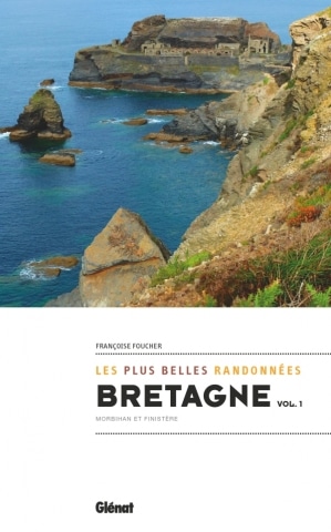 Les plus belles randonnées Bretagne vol1