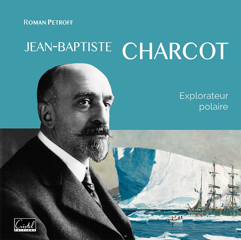 Jean-Baptiste Charcot, explorateur polaire
