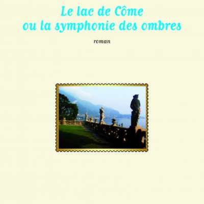 Le lac de Côme ou la symphonie des ombres
