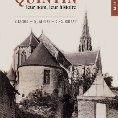 Les rues de Quintin, leur nom, leur histoire