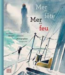 Mer en fête, mer en feu