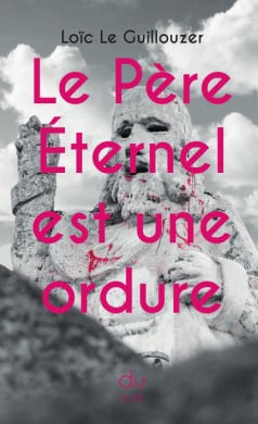 Le père éternel est une ordure