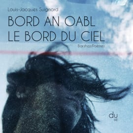 Bord an oabl / Le bord du ciel