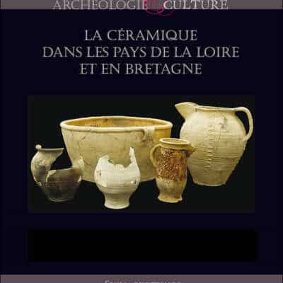 La céramique dans les pays de la Loire et en Bretagne