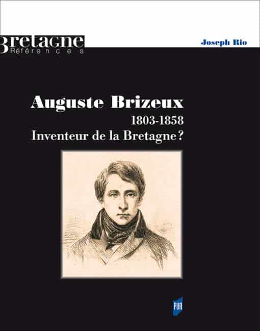 Auguste Brizeux, inventeur de la Bretagne ?