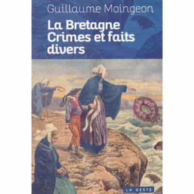 La Bretagne crimes et faits divers