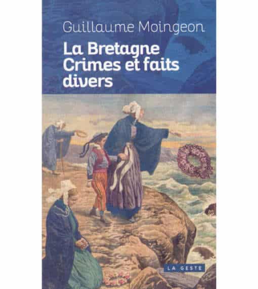 La Bretagne crimes et faits divers