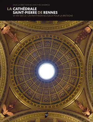 La cathédrale Saint-Pierre de Rennes