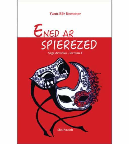 Saga Arvorika T4: Ened ar Spierezed