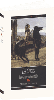 Les Celtes - Les guerriers oubliés