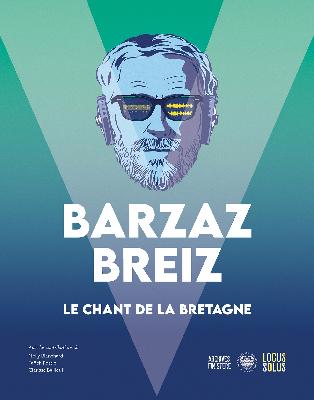 Barzaz Breiz, le chant de la Bretagne