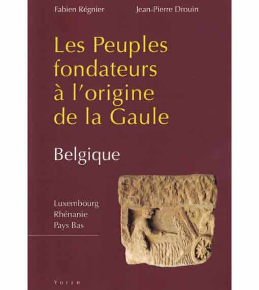Les Peuples fondateurs à l'origine de la Gaule