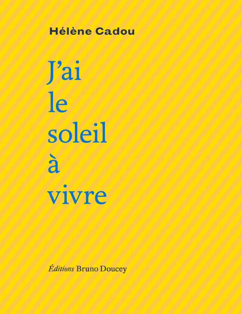 J'ai le soleil à vivre