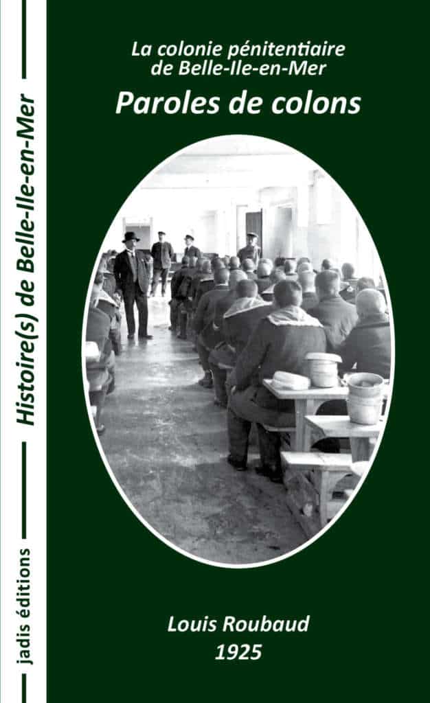 La colonie pénitentiaire de Belle-Île-en-Mer, paroles de colons