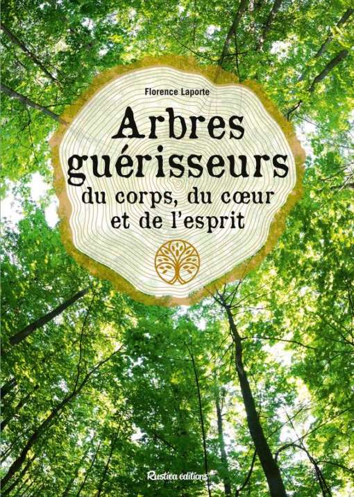 Arbres guérisseurs du corps, du coeur et de l'esprit
