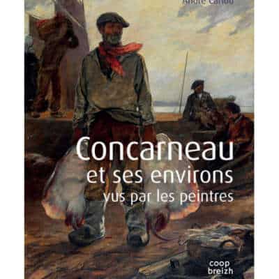 Concarneau et ses environs vus par les peintres