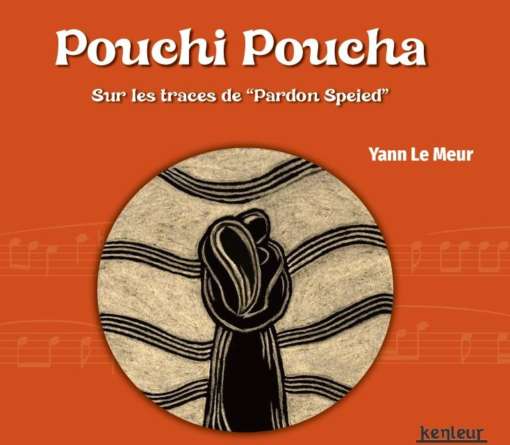 Pouchi Poucha - sur les traces de "pardon Speied"