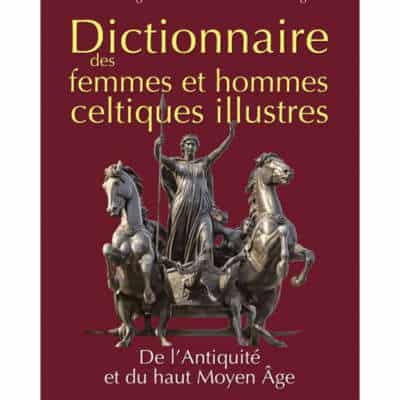 Dictionnaire des femmes et hommes celtiques illustres