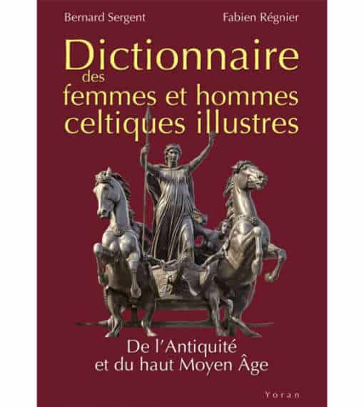 Dictionnaire des femmes et hommes celtiques illustres