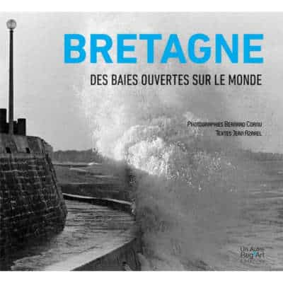 Bretagne des baies ouvertes sur le monde