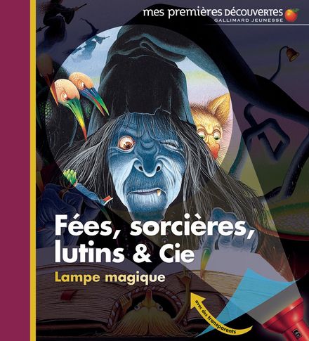 Fées, sorcières, lutins et cie