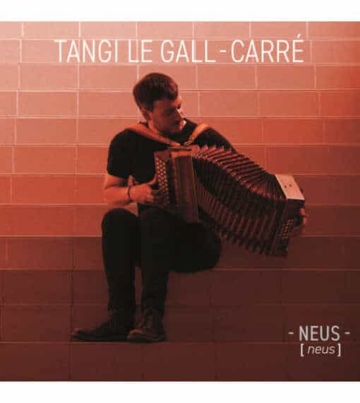 Neus - Tangi Le Gall Carré
