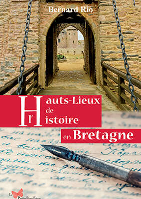 Hauts-lieux de l'Histoire en Bretagne