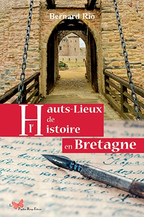 Hauts-lieux de l'Histoire en Bretagne