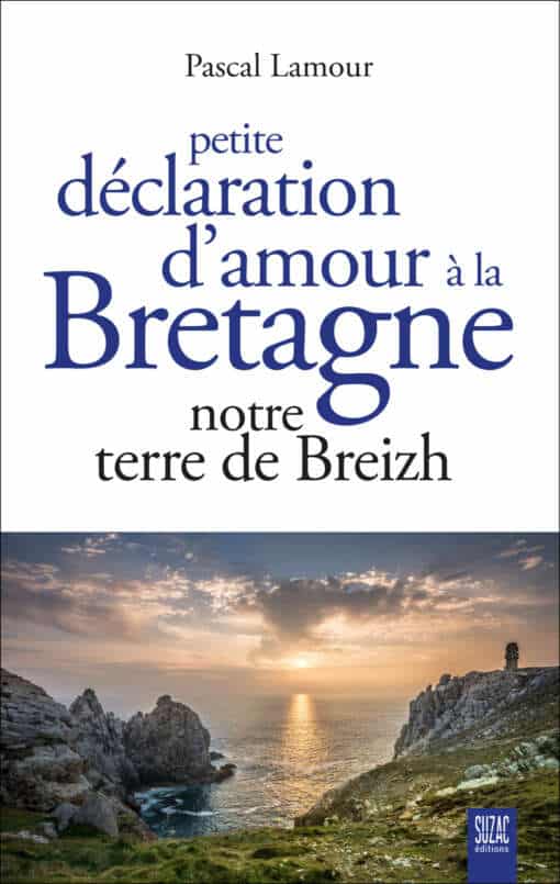 Petite déclaration d'amour à la Bretagne