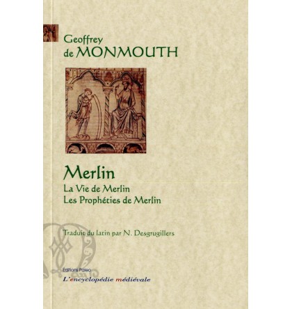 Merlin, la vie de Merlin, les prophéties de Merlin